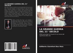 LA GRANDE GUERRA DEL 21° SECOLO - Maia, Edilberto Clairefont Dias