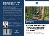 FARTLEK-TRAINING UND SEINE AUSWIRKUNGEN AUF PHYSIOLOGISCHE VARIABLEN