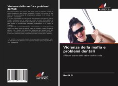 Violenza della mafia e problemi dentali - S., Rohit