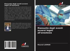 Riassunto degli eventi avversi legati all'anestesia - Lahmar, Mourad