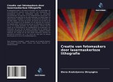 Creatie van fotomaskers door lasermaskerloze lithografie