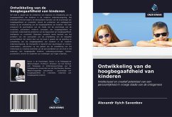 Ontwikkeling van de hoogbegaafdheid van kinderen - Savenkov, Alexandr Ilyich