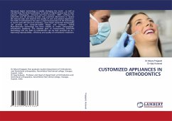 CUSTOMIZED APPLIANCES IN ORTHODONTICS - Prajapati, Dr.Nikunj;Kubavat, Dr.Ajay