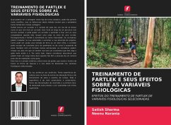 TREINAMENTO DE FARTLEK E SEUS EFEITOS SOBRE AS VARIÁVEIS FISIOLÓGICAS - Sharma, Satish;Narania, Neenu