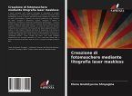 Creazione di fotomaschere mediante litografia laser maskless