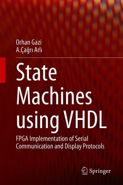 State Machines using VHDL (eBook, PDF) - Gazi, Orhan; Arli, A. Çagri