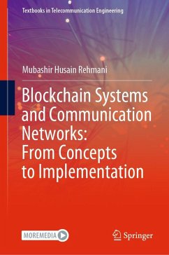 Blockchain Systems and Communication Networks: From Concepts to Implementation (eBook, PDF) - Rehmani, Mubashir Husain