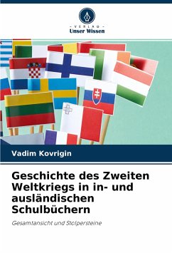 Geschichte des Zweiten Weltkriegs in in- und ausländischen Schulbüchern - Kovrigin, Vadim