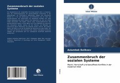 Zusammenbruch der sozialen Systeme - Balikoev, Aslambek Zusammenbruch der sozialen Systeme - Balikoev, Aslambek