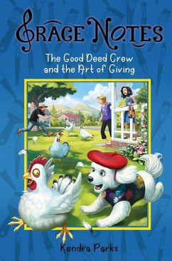 The Good Deed Crew and the Art of Giving - Parks, Kendra