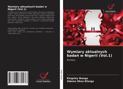 Wymiary aktualnych bada¿ w Nigerii (Vol.1) - Nwagu, Kingsley;Efanga, Udeme Okon