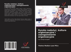 Ryzyko nadu¿y¿, kultura organizacyjna i zaanga¿owanie organizacyjne - Lazo Pilco, Thelma Madian