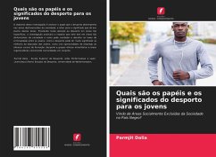 Quais são os papéis e os significados do desporto para os jovens - Dalia, Parmjit