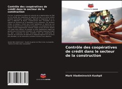 Contrôle des coopératives de crédit dans le secteur de la construction - Kushpil, Mark Vladimirovich