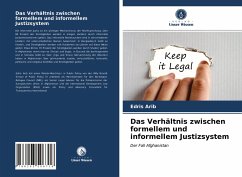 Das Verhältnis zwischen formellem und informellem Justizsystem - Arib, Edris