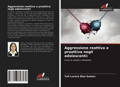 Aggressione reattiva e proattiva negli adolescenti: - Diaz Gamez, Yuli Lucero