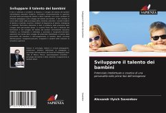 Sviluppare il talento dei bambini - Savenkov, Alexandr Ilyich