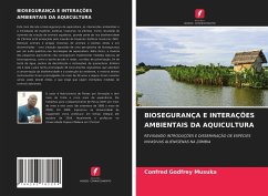 BIOSEGURANÇA E INTERAÇÕES AMBIENTAIS DA AQUICULTURA - Musuka, Confred Godfrey