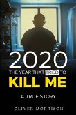 2020 The year that tried to kill me