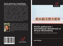 Partie polityczne i konsolidacja demokracji w Afryce Wschodniej - Maiyo, Josh