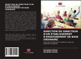 DIRECTION DU DIRECTEUR D'UN ÉTABLISSEMENT D'ENSEIGNEMENT DE BASE ORDINAIRE