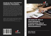 UN'ANALISI DELLA PERFORMANCE FINANZIARIA DELLE BANCHE COMMERCIALI PROGRAMMATE