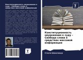 Konstitucionnost' neuwazheniq k sudu - Swoboda slowa w sredstwah massowoj informacii Konstitucionnost' neuwazheniq k sudu - Swoboda slowa w sredstwah massowoj informacii