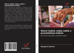 Starsi ludzie radz¿ sobie z przewlek¿ym bólem - Gartrell, Margaret