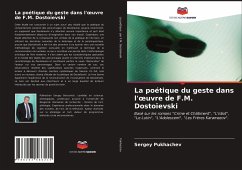 La poétique du geste dans l'¿uvre de F.M. Dostoïevski - Pukhachev, Sergey