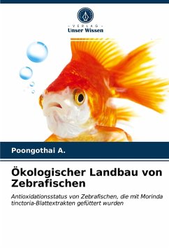 Ökologischer Landbau von Zebrafischen - A., Poongothai