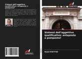 Sintassi dell'aggettivo qualificativo: anteposto o postposto?