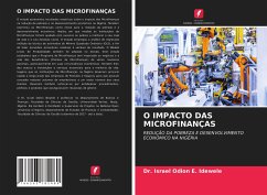 O IMPACTO DAS MICROFINANÇAS - Idewele, Dr. Israel Odion E.