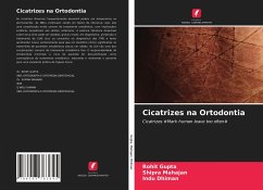 Cicatrizes na Ortodontia - Gupta, Rohit;Mahajan, Shipra;Dhiman, Indu