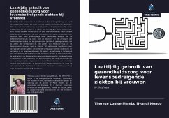 Laattijdig gebruik van gezondheidszorg voor levensbedreigende ziekten bij vrouwen - Mambu Nyangi Mondo, Thérèse Louise