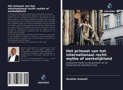 Het primaat van het internationaal recht: mythe of werkelijkheid - Sumaïli, Ibrahim