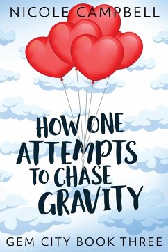 How One Attempts to Chase Gravity - Campbell, Nicole