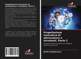 Progettazione innovativa di attrezzature e strumenti. Parte 3