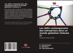 Les défis contemporains des entreprises dans un monde globalisé (Volume 2) - Kutateladze, R.;Abralava, A.;Chechelashvili, M.