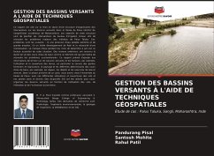 GESTION DES BASSINS VERSANTS À L'AIDE DE TECHNIQUES GÉOSPATIALES - Pisal, Pandurang;Mohite, Santosh;Patil, Rahul