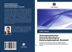 Osteoplastischer bioresorbierbarer Kalziumphosphat-Zement - Lukina, Yulia