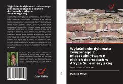 Wyja¿nienie dylematu zwi¿zanego z mieszkalnictwem o niskich dochodach w Afryce Subsaharyjskiej - Moyo, Dumiso