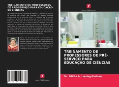 TREINAMENTO DE PROFESSORES DE PRÉ-SERVIÇO PARA EDUCAÇÃO DE CIÊNCIAS - Lupdag-Padama, Dr. Editha A.