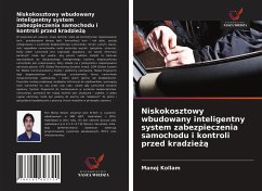 Niskokosztowy wbudowany inteligentny system zabezpieczenia samochodu i kontroli przed kradzie¿¿ - Kollam, Manoj