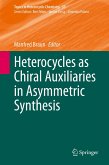 Heterocycles as Chiral Auxiliaries in Asymmetric Synthesis (eBook, PDF)
