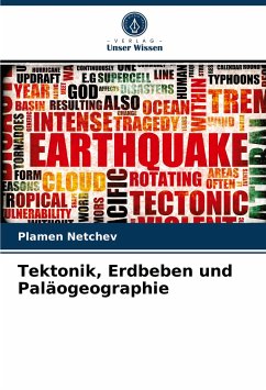 Tektonik, Erdbeben und Paläogeographie - Netchev, Plamen