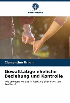 Gewalttätige eheliche Beziehung und Kontrolle - Urban, Clementine