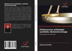 Historyczna ontologia symbolu ekonomicznego - Koschmilo, Oleg