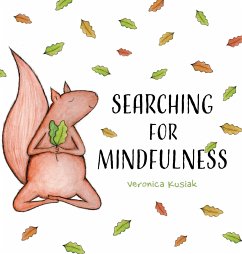 Searching for Mindfulness - Kusiak, Veronica