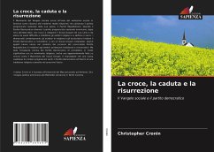 La croce, la caduta e la risurrezione - Cronin, Christopher