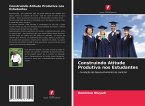 Construindo Atitude Produtiva nos Estudantes